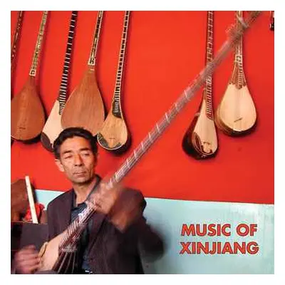 LP Various: Music Of Xinjiang