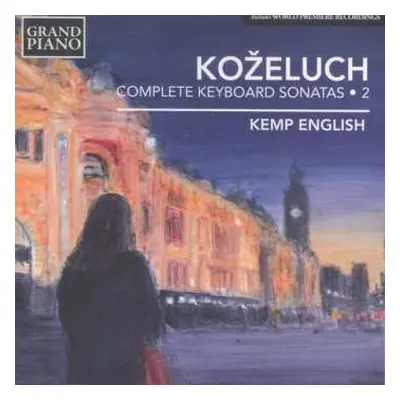 CD Leopold Kozeluch: Sämtliche Sonaten Für Tasteninstrumente Vol.2