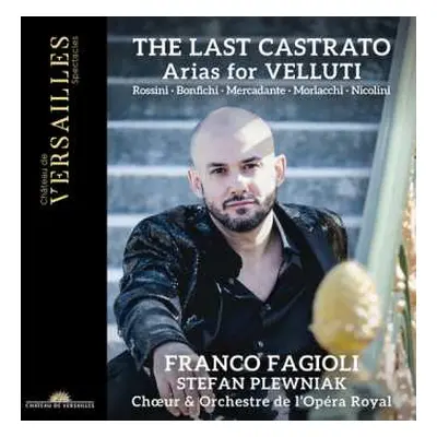 CD Bonfichi / Mercadante / Choeur De L'opera Royal: Last Castrato - Arias For Velluti