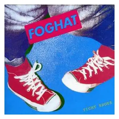 CD Foghat: Tight Shoes