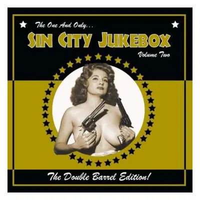 LP Various: The One And Only... Sin City Jukebox Vol. Two The Double Barrel Edition!