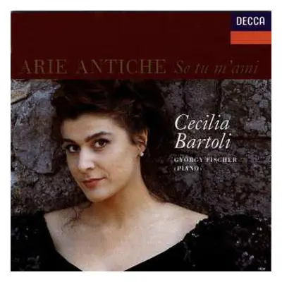 CD Cecilia Bartoli: Arie Antiche (Se Tu M'Ami)