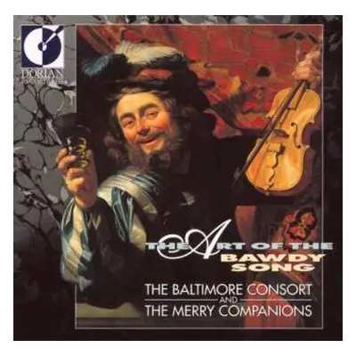 CD The Baltimore Consort: The Art Of The Bawdy Song