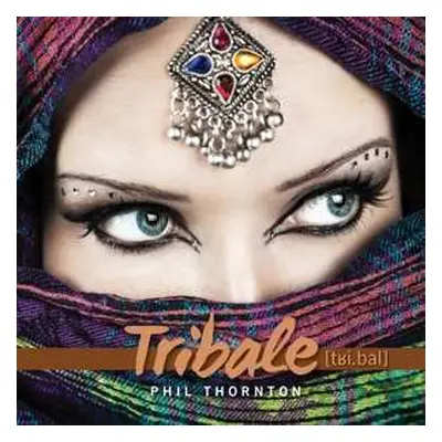 CD Phil Thornton: Tribale