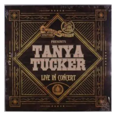 LP Tanya Tucker: Church Street Station Presents Tanya Tucker Live in Concert