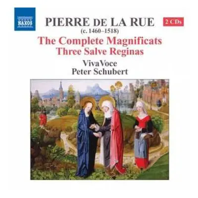 2CD Pierre de la Rue: The Complete Magnificats / Three Salve Reginas