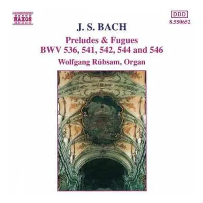 CD Johann Sebastian Bach: Preludes & Fugues: BWV 536, 541, 542, 544 And 546