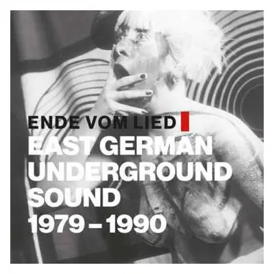 CD Various: Ende Vom Lied: East German Underground Sound 1979 - 1990