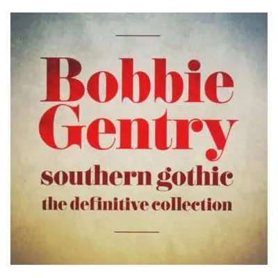 2CD Bobbie Gentry: Southern Gothic (The Definitive Collection)