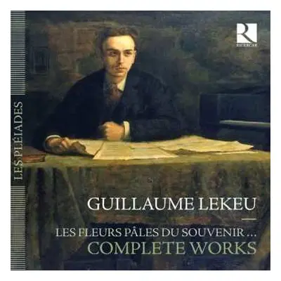 8CD/Box Set Guillaume Lekeu: Les Fleurs Pâles Du Souvenir... Complete Works