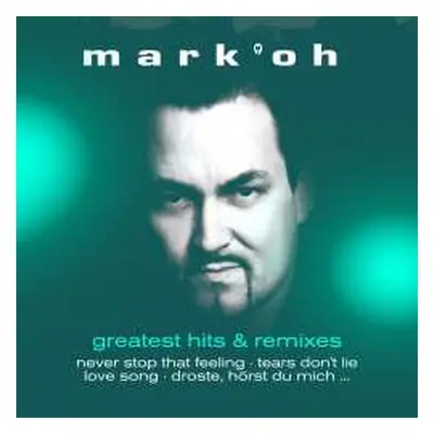 LP Mark 'Oh: Greatest Hits & Remixes