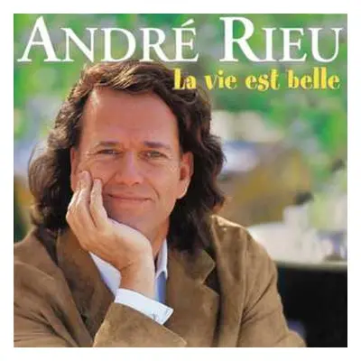 CD André Rieu: La Vie Est Belle