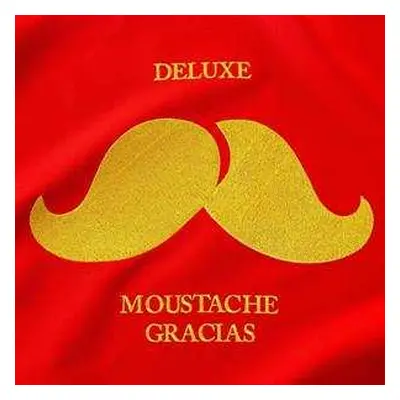 CD Deluxe: Moustache Gracias