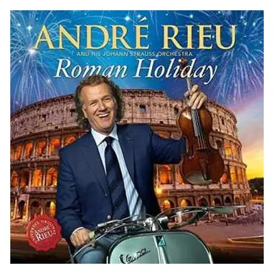 CD/DVD André Rieu: Roman Holiday LTD