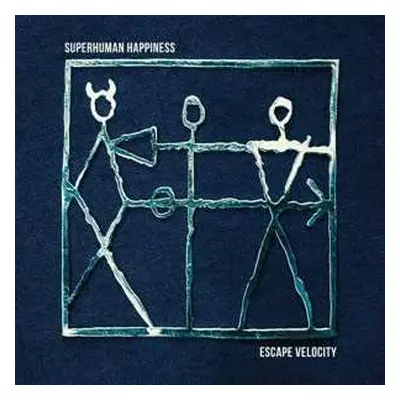 LP Superhuman Happiness: Escape Velocity