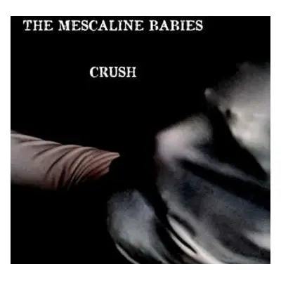 CD The Mescaline Babies: Crush