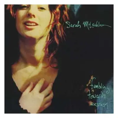 CD Sarah McLachlan: Fumbling Towards Ecstasy