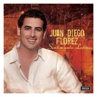 CD Juan Diego Florez: Sentimiento Latino