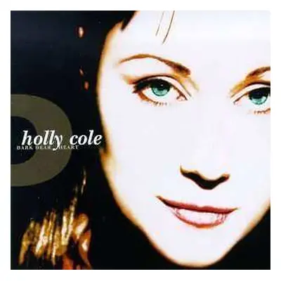 CD Holly Cole: Dark Dear Heart