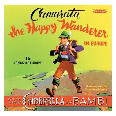 CD Tutti Camarata: The Happy Wanderer in Europe plus music of Cinderella & Bambi