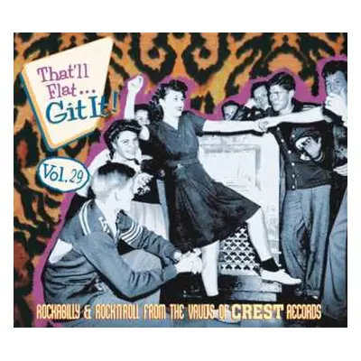 CD Various: That'll Flat... Git It! Vol. 29: Rockabilly & Rock’N'Roll From The Vaults Of Crest R