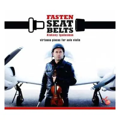 CD Aleksey Igudesman: Fasten Seat Belts - Virtuoso Pieces For Solo Violin