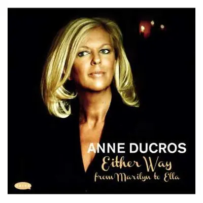 CD Anne Ducros: Either Way - From Marilyn To Ella