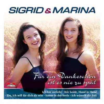 CD Sigrid & Marina: Für Ein Dankeschön Ist Es Nie Zu Spät