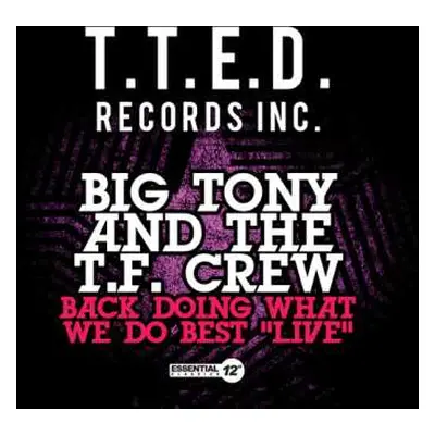 CD Big Tony & The T.F. Crew: Back Doing What We Do Best: Live