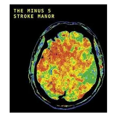 LP The Minus 5: Stroke Manor