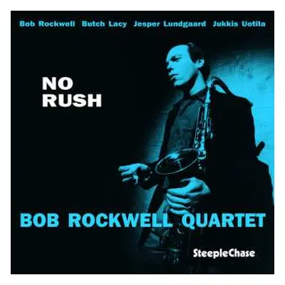 LP Bob Rockwell Quartet: No Rush