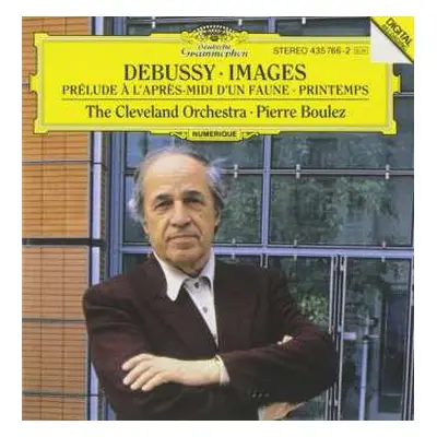 CD Claude Debussy: Images • Prélude A L'Après-Midi D'Un Faune • Printemps