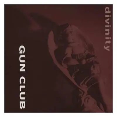 LP The Gun Club: Divinity