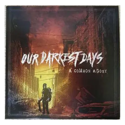 LP Our Darkest Days: A Common Agony