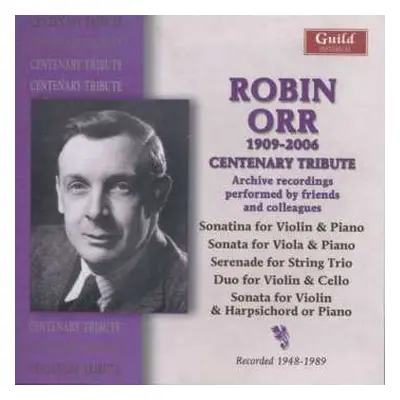 CD Robin Orr: Centenary Tribute