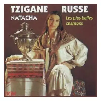 CD Tzigane Russe - Natacha: Les Plus Belles Chansons