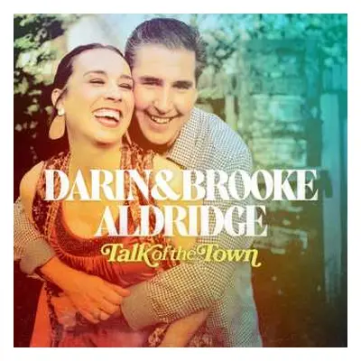 LP Darin & Brooke Aldridge: Talk Of The Town