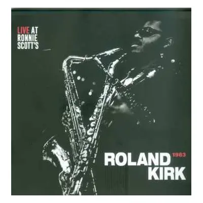 CD Roland Kirk: Live At Ronnie Scott's 1963