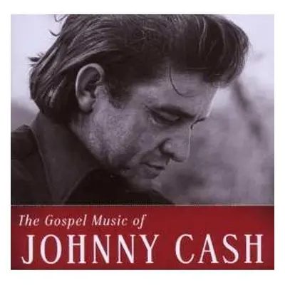 2CD Johnny Cash: The Gospel Music Of Johnny Cash