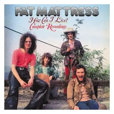 3CD Fat Matress: How Can I Live? Complete Recordings 3cd Clamshell