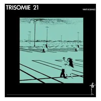 LP Trisomie 21: Wait & Dance