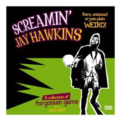 LP Screamin' Jay Hawkins: Rare, Unissued Or Just Plain Weird!