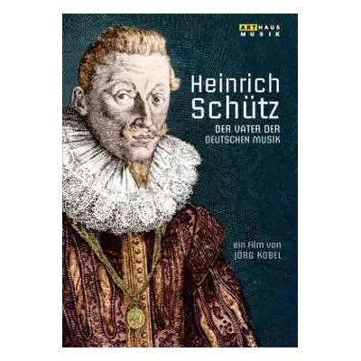 DVD Heinrich Schütz: Heinrich Schütz - Der Vater Der Deutschen Musik