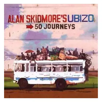 CD Alan Skidmore's Ubizo: 50 Journeys