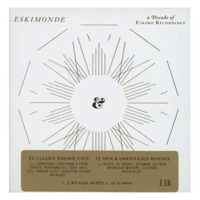 5CD/Box Set Various: Eskimonde - A Decade Of Eskimo Recordings