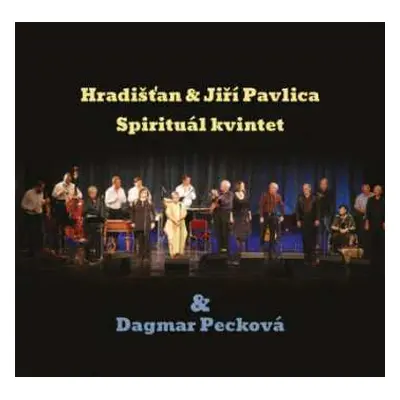 2CD Hradišťan: Hradišťan & Spirituál Kvintet & Dagmar Pecková