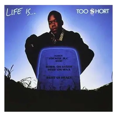 LP Too Short: Life Is...Too $hort