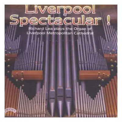 CD Richard Lea: Liverpool Spectacular!