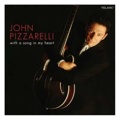 CD John Pizzarelli: With A Song In My Heart