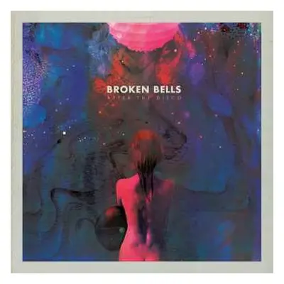 CD Broken Bells: After The Disco